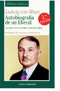AUTOBIOGRAFÍA DE UN LIBERAL. LA GRAN VIENA CONTRA EL ESTATALISMO