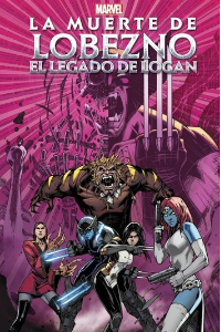 LA MUERTE DE LOBEZNO. EL LEGADO DE LOGAN