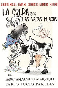 CULPA ES DE LAS VACAS FLACAS, LA