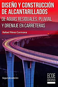 DISEÑO Y CONSTRUCCIÓN DE ALCANTARILLADOS DE AGUAS RESIDUALES, PLUVIAL Y DRENAJES EN CARRETERAS