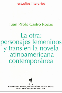 LA OTRA :PERSONAJES FEMENINOS Y TRANS EN LA NOVELA LTMERICANA