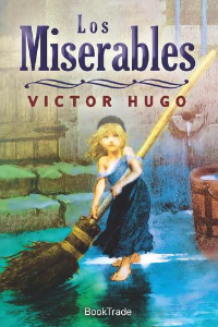 LOS MISERABLES. VICTOR HUGO.