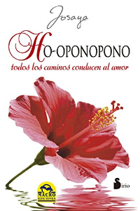 HO-OPONOPONO. TODOS LOS CAMINOS CONDUCEN                                        	