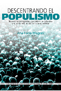 DESCENTRANDO EL POPULISMO PERONISMO EN ARGENTINA GAITANISMO EN COLOMBIA Y LO PERDURABLE DE SUS IDENT
