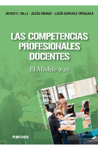 LAS COMPETENCIAS PROFESIONALES DOCENTES. EL MODELO 9:20. JAVIER M. VALLE