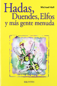 HADAS, DUENDES, ELFOS Y MAS GENTE MENUDA. MICHAEL HALL