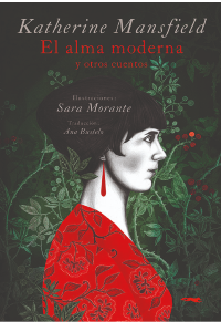EL ALMA MODERNA Y OTROS CUENTOS. KATHERINE, MANSFIELD