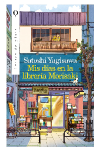 MIS DIAS EN LA LIBRERIA MORISAKI. YAGISAWA, SATOSHI