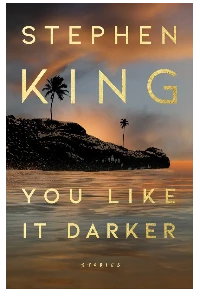YOU LIKE IT DARKER. STEPHEN KING.