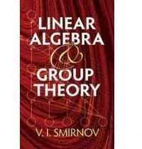 LINEAR ALGEBRA GROUP THEORY. SMIRNOV