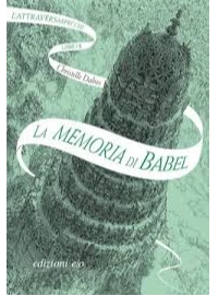 LA MEMORIA DE BABEL. SERIE LA PASAESPEJOS 3