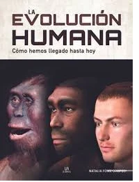 LA EVOLUCION HUMANA. NATALIA, PEREZ CAMPOS.
