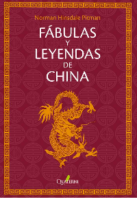 FABULAS Y LEYENDAS DE CHINA