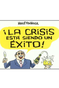 CRISIS ESTÁ SIENDO UN EXITO