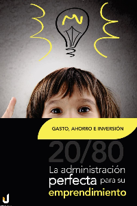 LA ADMINISTRACION PERFECTA PARA SU EMPRENDIMIENTOS