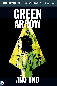 COLECCIÓN NOVELAS GRÁFICAS NÚM. 15: GREEN ARROW: AÑO UNO