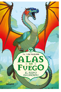 ALAS DE FUEGO 3 EL REINO ESCONDIDO
