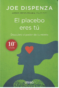 EL PLACEBO ERES TU. JOE, DISPENZA